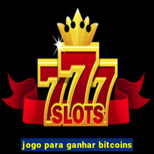 jogo para ganhar bitcoins